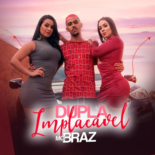 MC Braz - Dupla Implacavel