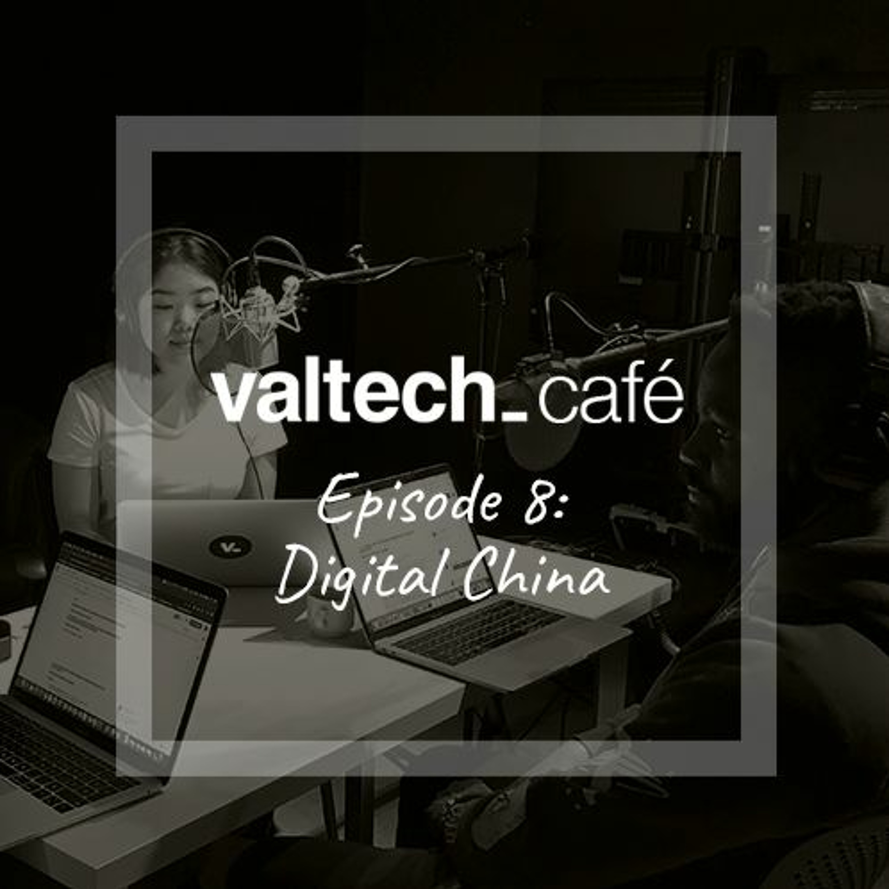 Episode 8: Digital China