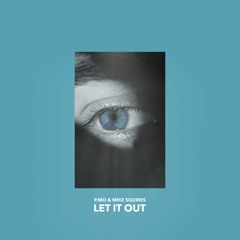 Let It Out (Prod. By Mike Squires)