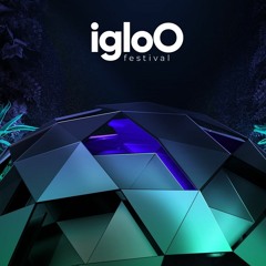 Igloo Festival Special Mix