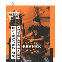 FRANEK @ Kleinstadt Techno Open Air 25.05.2019