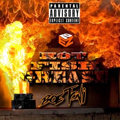 Hot Fish Grease(Part 1)