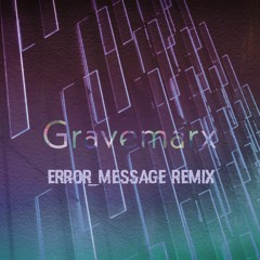 Reku Mochizuki - Gravemarx (Error_Message Remix)