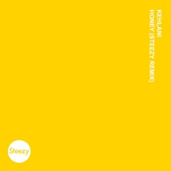 Kehlani - Honey (Steezy Remix)
