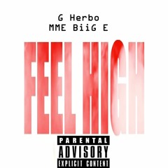 G Herbo (feat. MME BiiG E ) - I Feel High