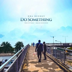 Do Something(Prod Tbabz)