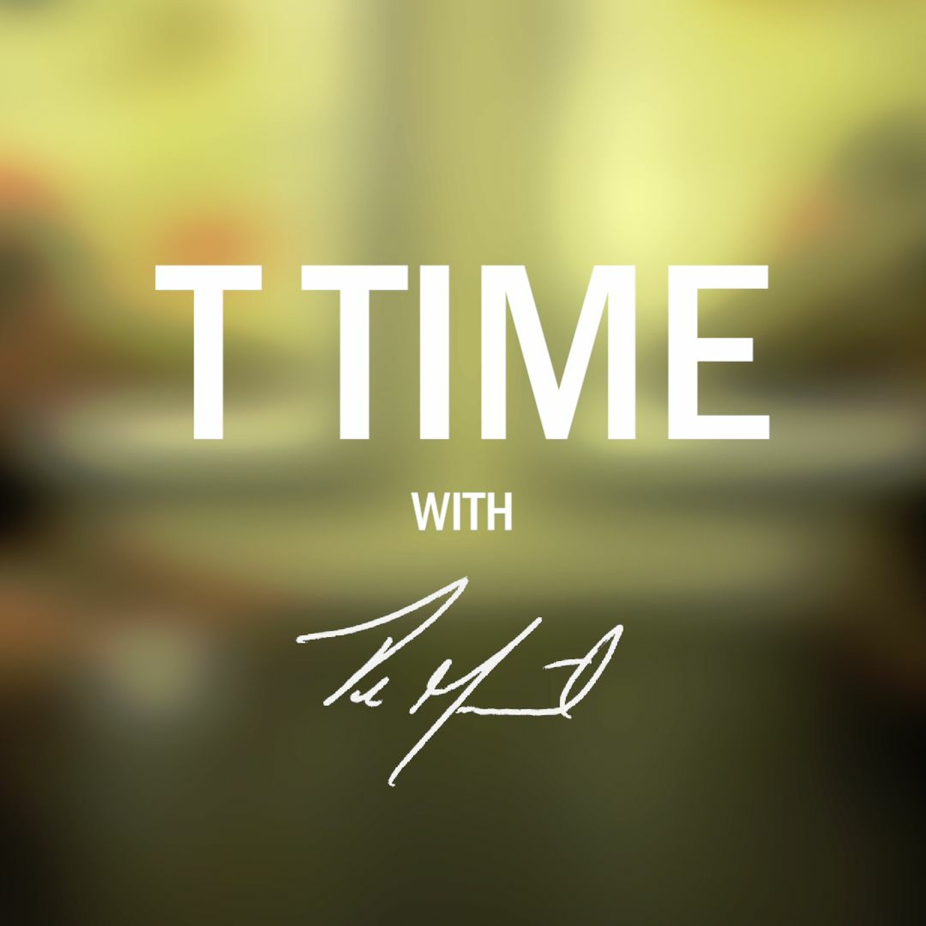 Time t know. Time t know