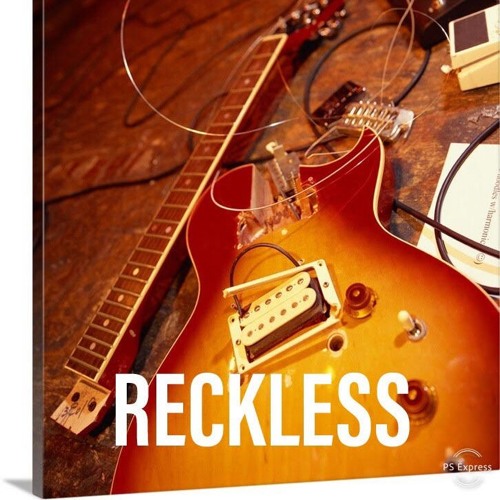 RECKLESS