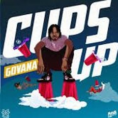 Govana  -  Cups Up (Clean)DJ DEE