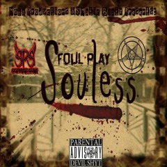 OG Foul Play - Souless(Prod. Moha & S-matic)