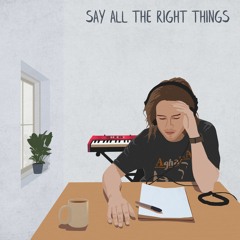 Say All the Right Things