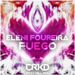 Eleni Foureira - Fuego (CRKD Festival Mix)