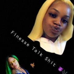 Finesse Talk Shit