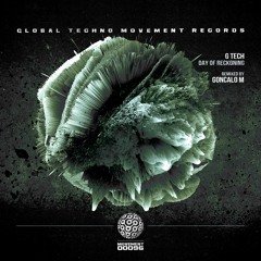 G Tech - Day of Reckoning GONCALO M remix - Global Techno Movement Rec