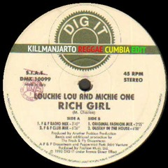Michie one & Louchie Lou - Rich girl (Killmanjarto´s reggae cumbia RMX)