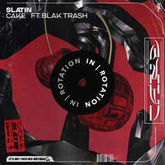 SLATIN - Cake (feat. Blak Trash)