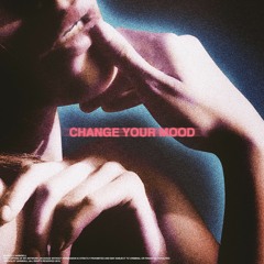Change Your Mood