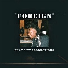 Tay Keith Type Beat | "Foreign" | Phat City Productions