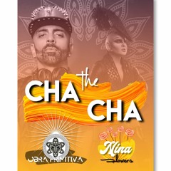 Obra Primitiva & Nina Flowers-The CHA CHA Teaser