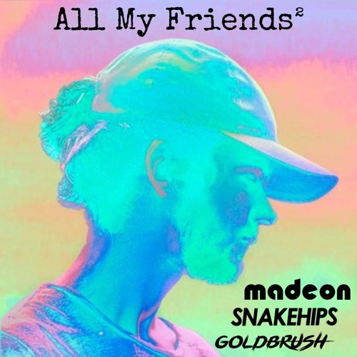 all my friends are wasted snakehips chords all my friends are wasted snakehips chords