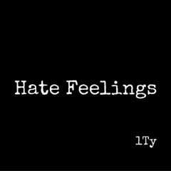 Hate Feelings