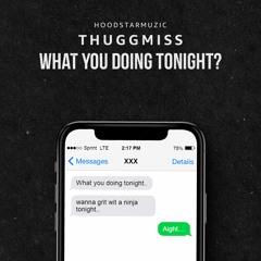 What You Doing Tonight?