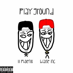 Playground (Blaise Bronson x Lil Phoenix)