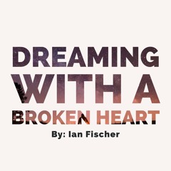 Dreaming With A Broken Heart (Cover)(Prod. Larry Eadoff)