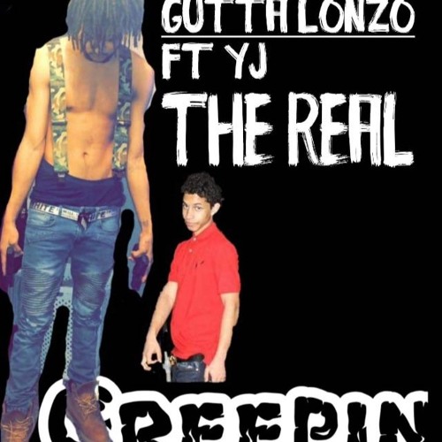 Creeping' JayLonzo Ft YJ The Real