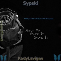 @sypskii & @kodylavigne - made it (prod. Dee B)