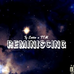 TTM x Ty Lotto - Remini$cing (prod.KrissiO)