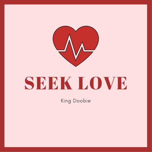Seek Love Ft. King Doobie