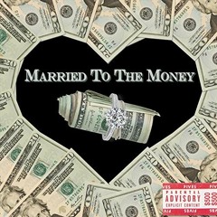 Married To The Money x IshDaKid