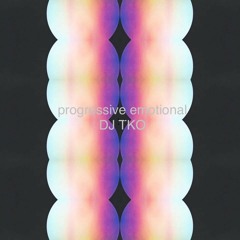 DJ TKO MIX( ACT：progressive/emotional )