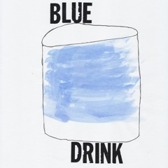 Blue Drink Episode 1