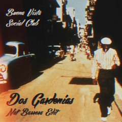 FREE DOWNLOAD: Buena Vista Social Club - Dos Gardenias (Nat Barrera Edit)