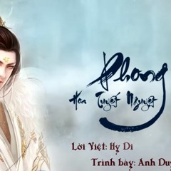 Phong Hoa Tuyết Nguyệt - Anh Duy