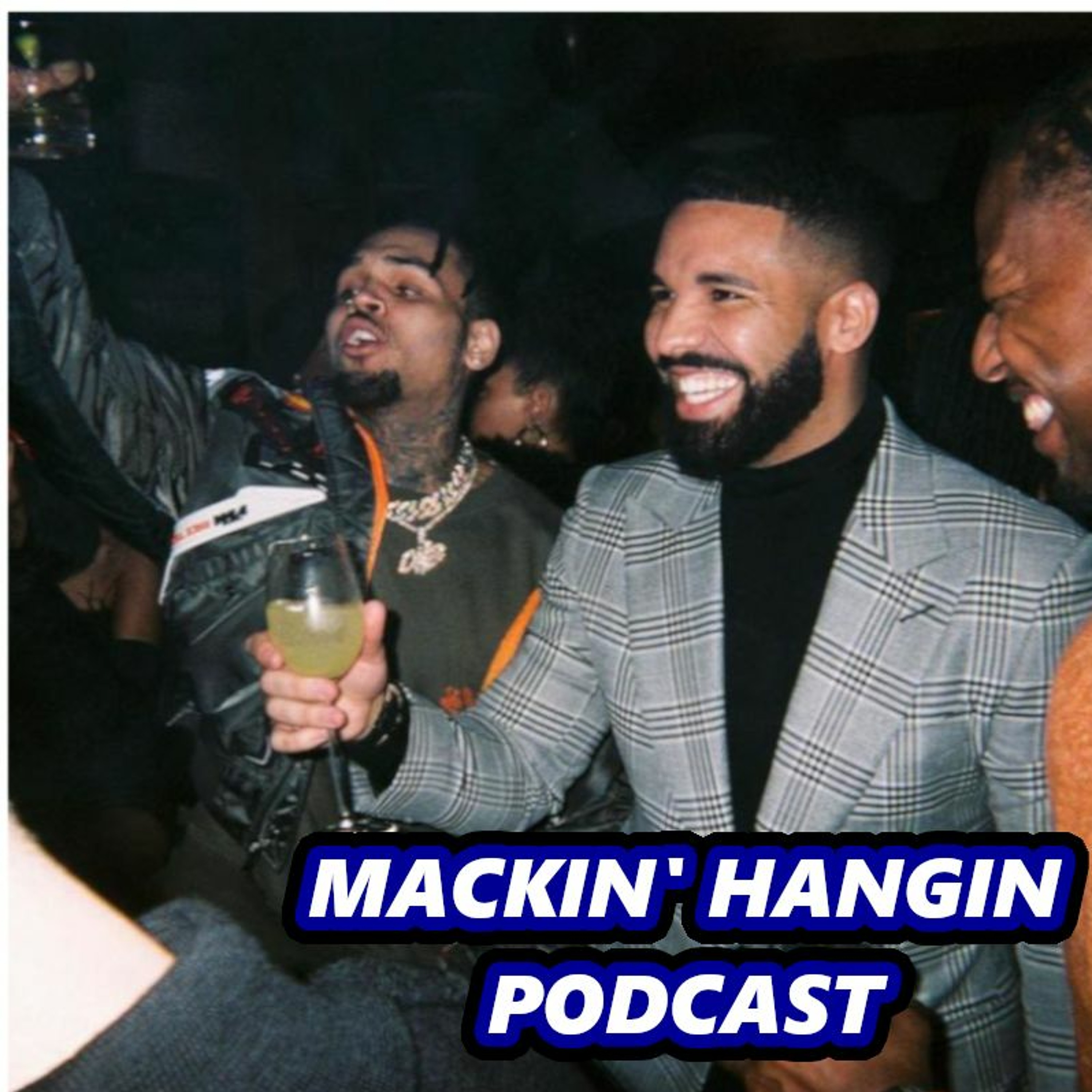 Mackin\' Hangin Podcast