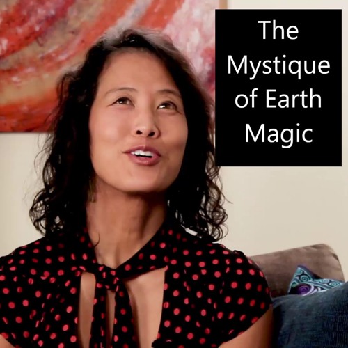 The Mystique of Earth Magic