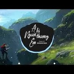 Ai Là Người Thương Em (DinhLong Remix) - Quân A.P
