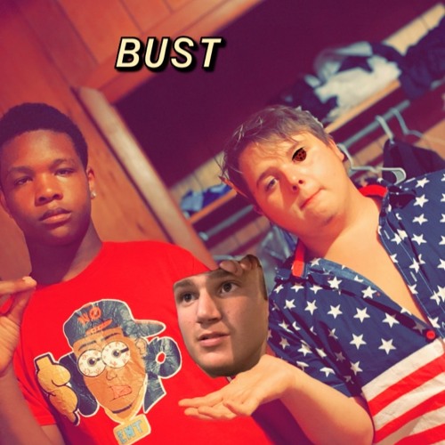 BUST (LIL CALIE X SAUCY-JP X BABYLOUI)