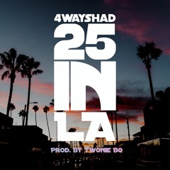 4wayshad - 25inLA