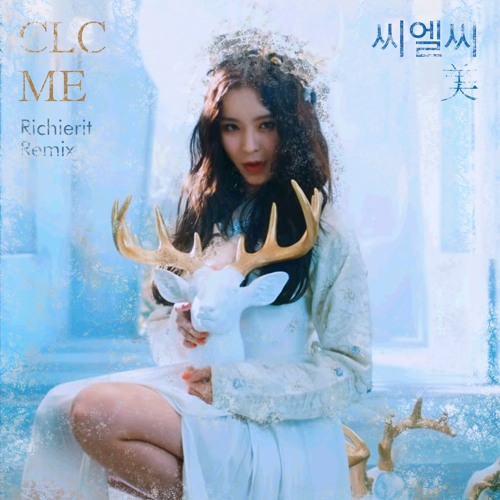 Stream Richierit Listen To Clc 씨엘씨 Me 美 Richierit Remix Playlist Online For Free On Soundcloud