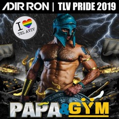 Adir Ron - Tel Aviv Pride 2019, GYM & PAPA Tel Aviv