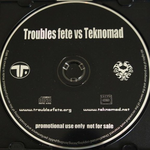 Troubles Fête vs Teknomad