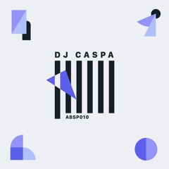 ABS Podcast [010]: DJ CASPA