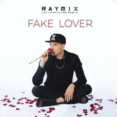 Fake Lover Raymix [2Ver] 2019