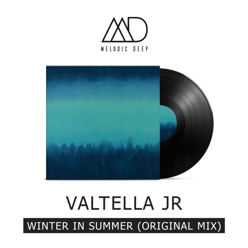 Valtella Jr. - Winter In Summer (Original Mix) [Free Download]
