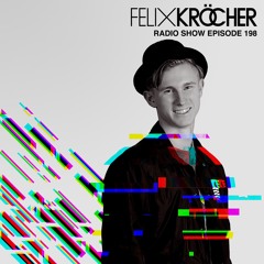 Felix Kröcher Radioshow - Episode 198 (Guestmix by LEVT)
