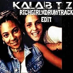 DrumTrack x RichGirl (KalaBtz Edit)